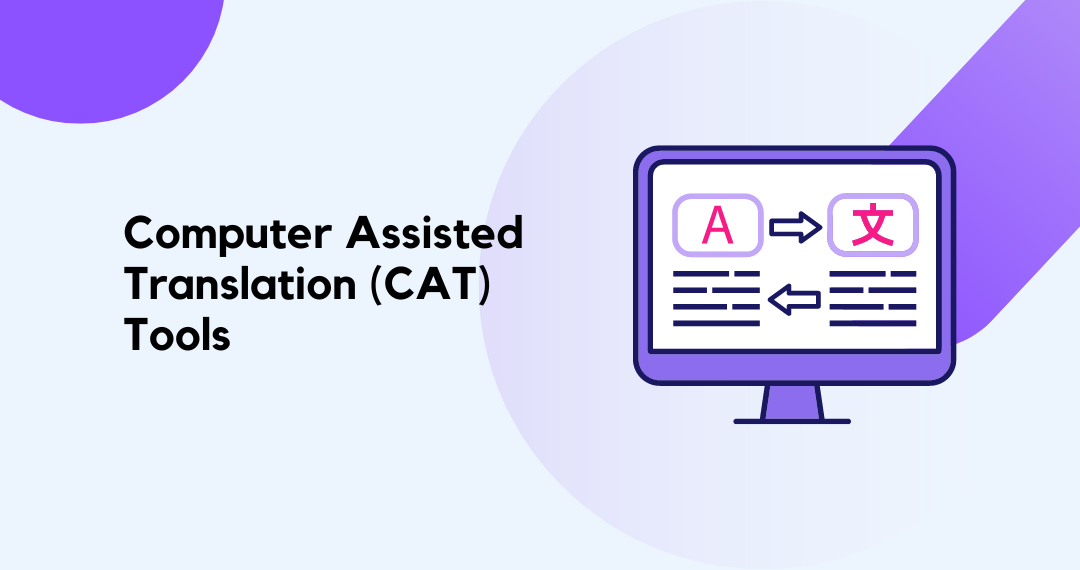 CAT Tools: Features, Benefits & Functionality