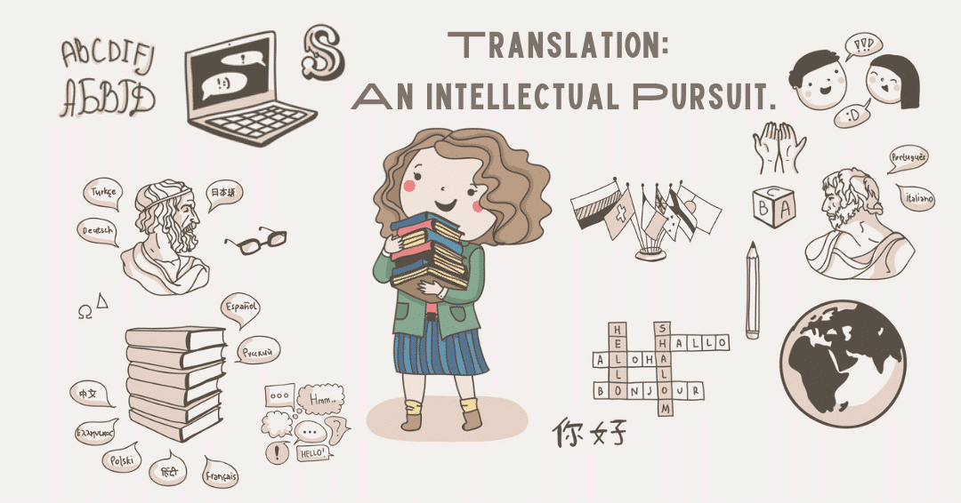 Why Translation is an Intellectual Pursuit