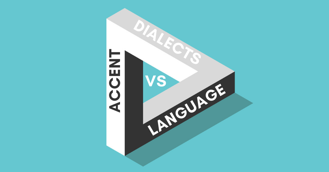 Language vs Dialect vs Accent: What is the Difference?