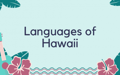 Languages of Hawaii : Everything You Need to Know