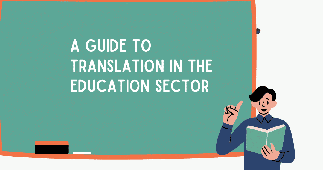 A Guide To Translation In The Education Sector