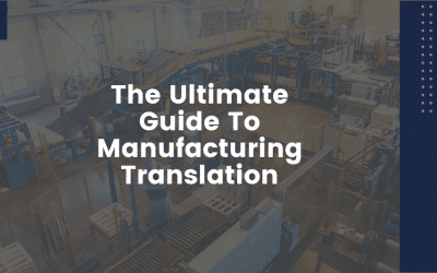 The Ultimate Guide To Manufacturing Translation