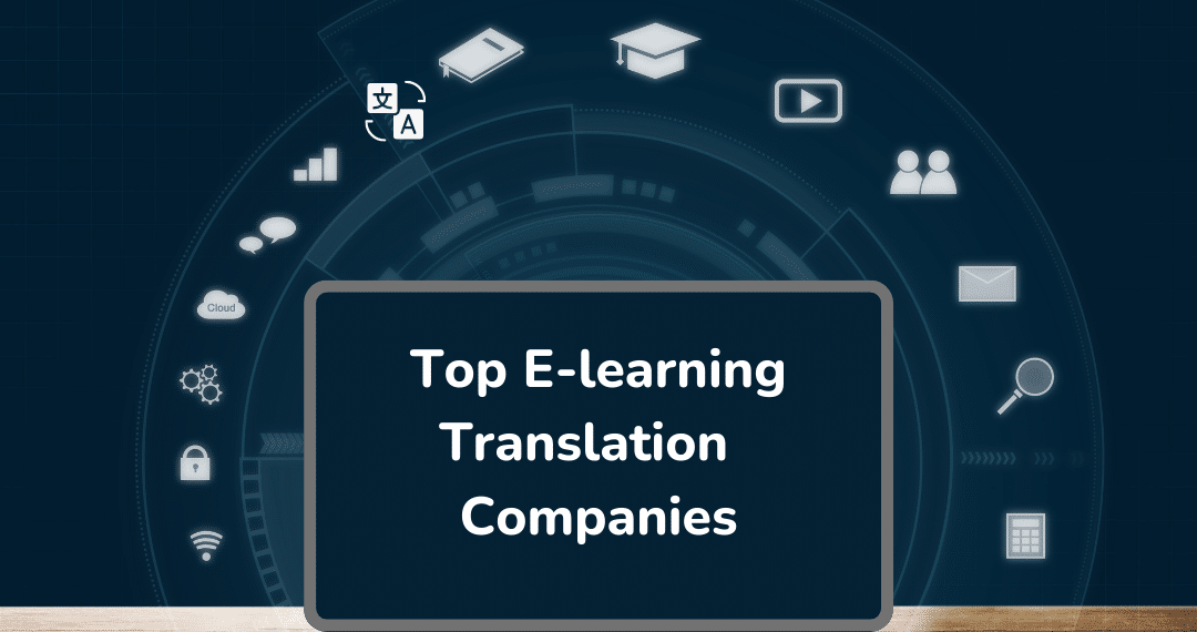 Top 8 eLearning Translation Companies