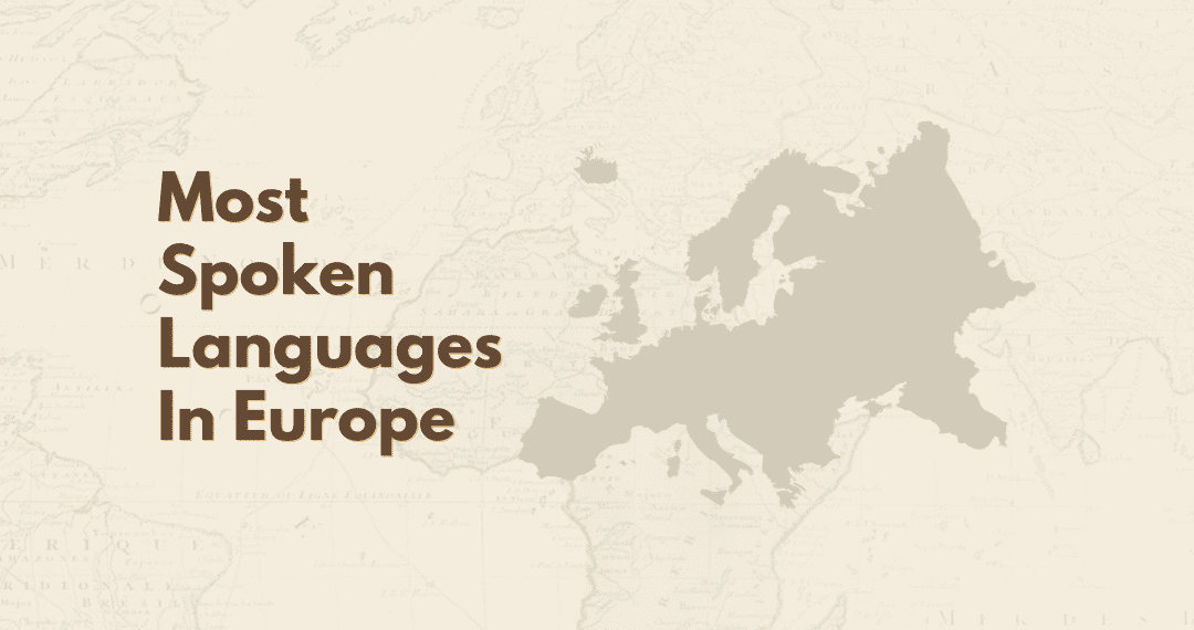 The Top 10 Most Spoken Languages In Europe 2024