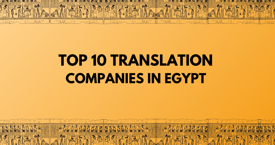 Top 10 Translation Companies in Egypt 2024