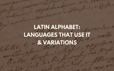 Latin Alphabet: Languages That Use it & Variations