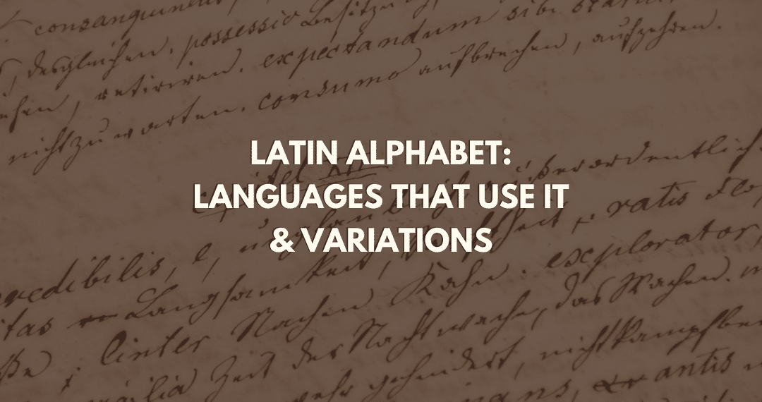 Latin Alphabet Use and Variations