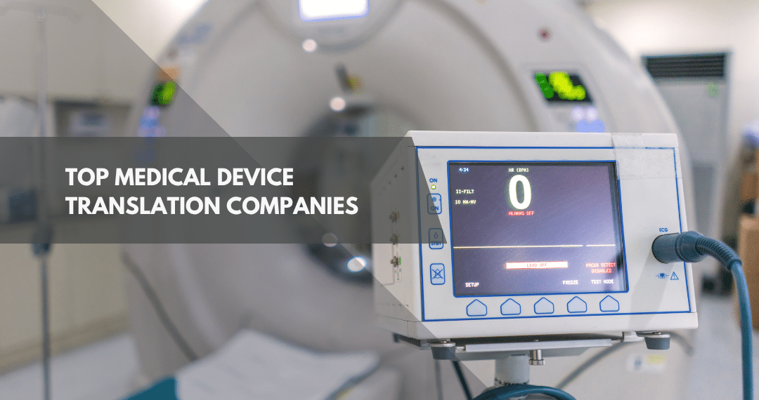 Top Medical Device Translation Companies