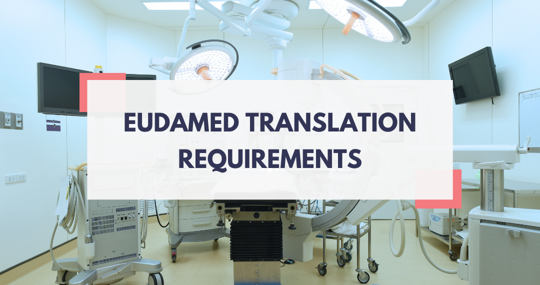 EUDAMED Translation Requirements For Medical Devices