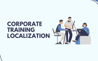 Why Should Companies Localize Corporate Training?+Free eBook