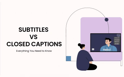 Subtitles vs Closed Captions : Everything You Need To Know