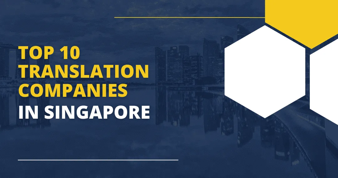 Top translation companies in Singapore