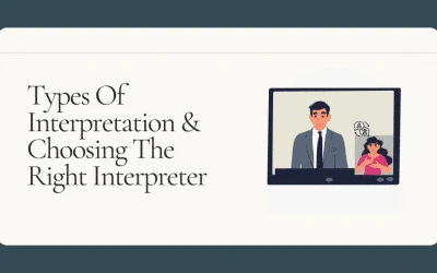 Types Of Interpretation & Choosing The Right Interpreter