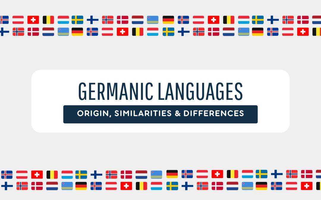 Germanic Languages: Origin, Similarities & Differences