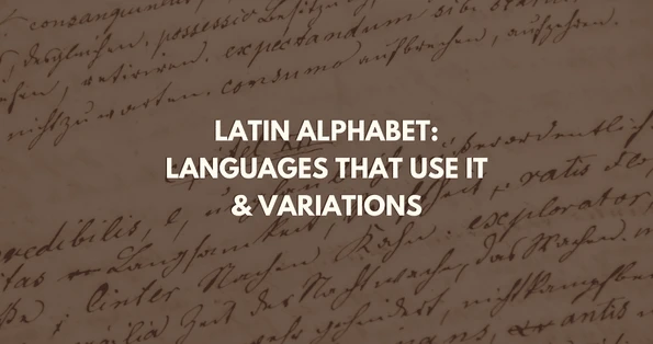 Latin Alphabet Use & Variations Latin Alphabet Use and Variations