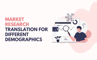 Tailoring Market Research Translations For Different Demographics