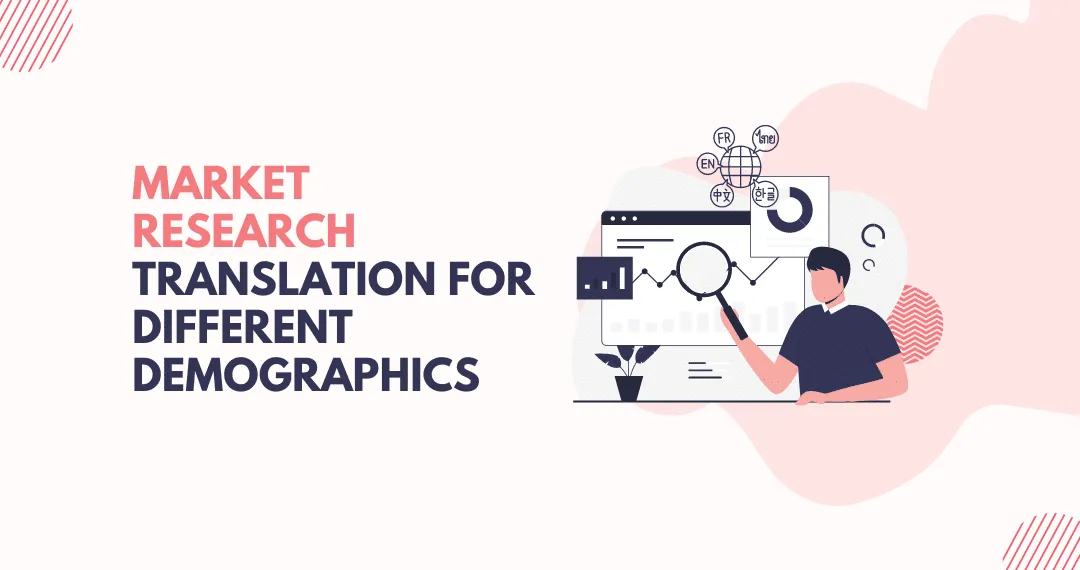 Market Research Translations for different denographics Market Research Translations for different denographics