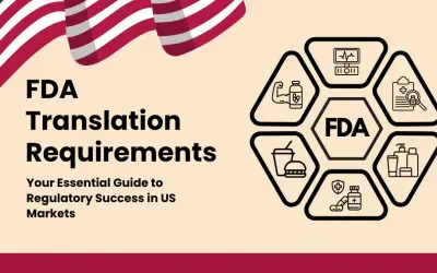 FDA Translation Requirements: Your Essential Guide to Regulatory Success in US Markets