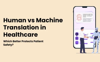 Human vs Machine Translation in Healthcare: Which Better Protects Patient Safety?