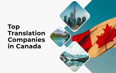 Top Translation Companies in Canada 2026: How to Easily Choose the Best One