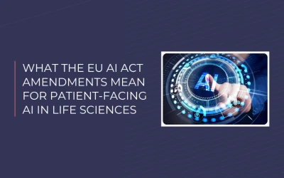 What the EU AI Act Amendments Mean for Patient-Facing AI in Life Sciences