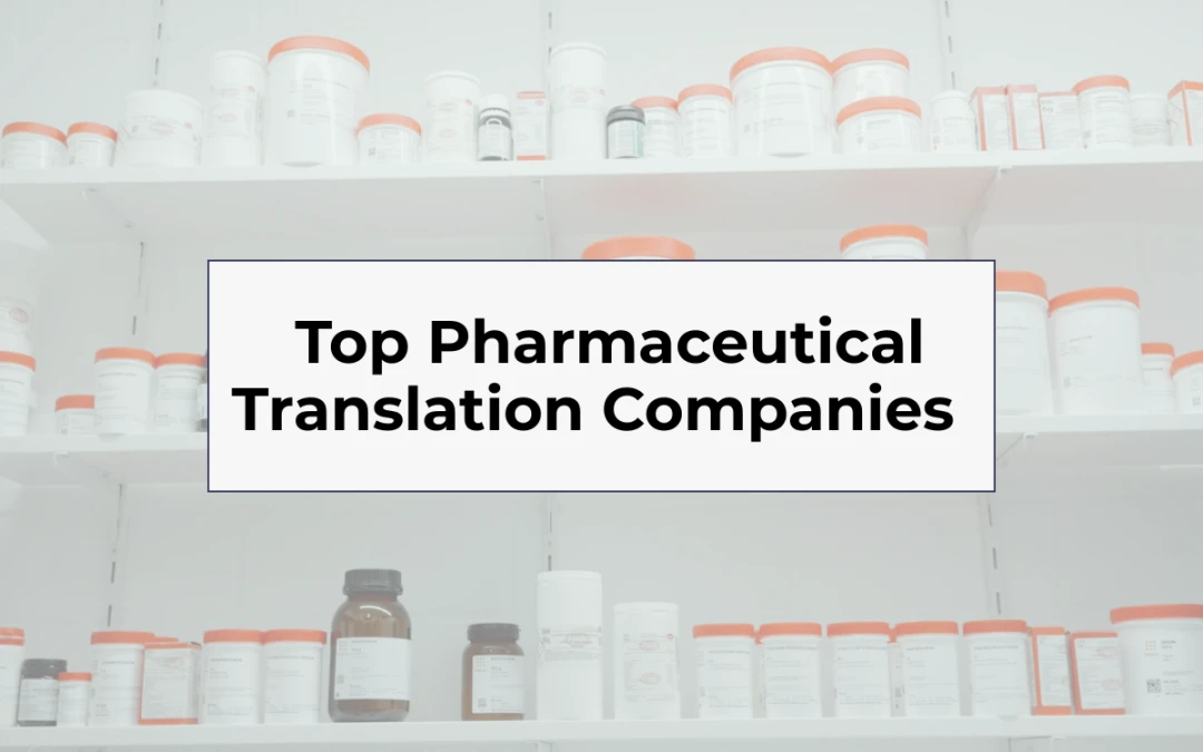 Top Pharmaceutical Translation Companies 2026