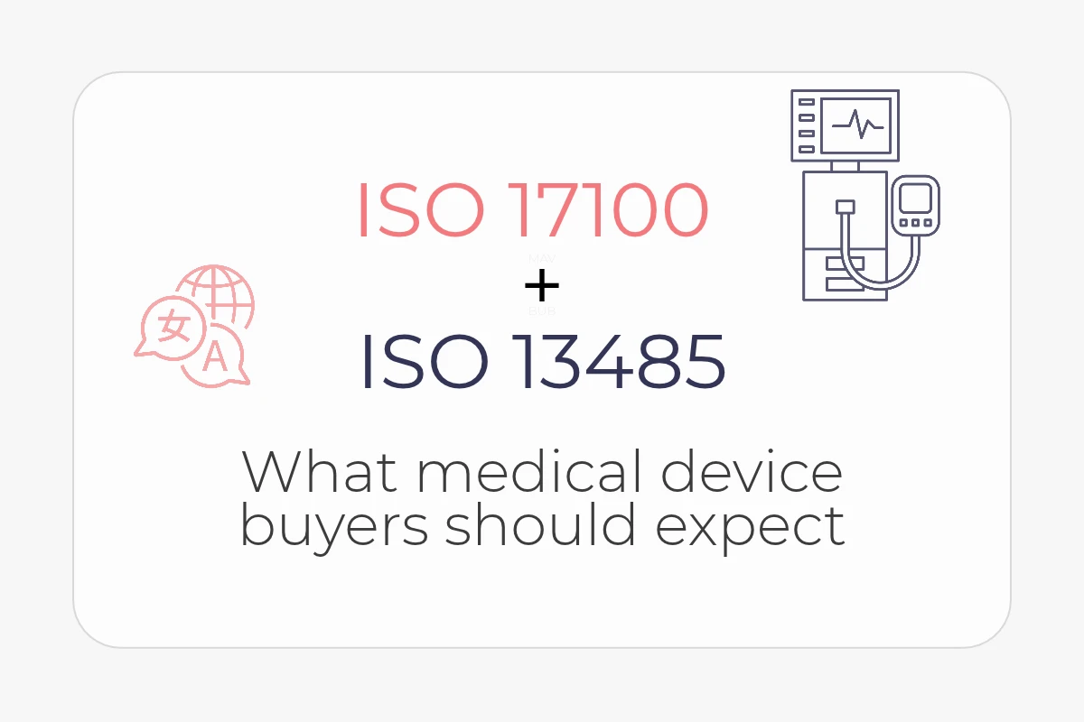 ISO 17100 and ISO 13485_ What Medical Device Buyers Should Expect 2 ISO 17100 vs ISO 13485_ What Medical Device Buyers Should Expect
