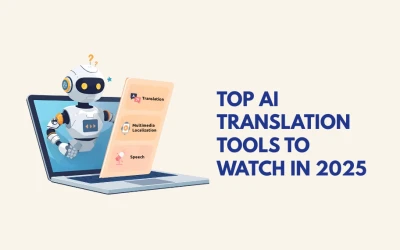Top AI Translation Tools to Watch in 2025